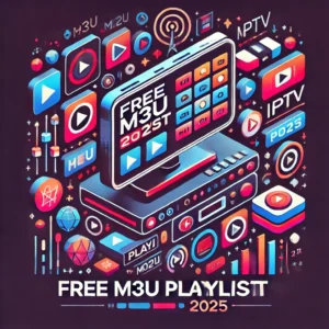 free m3u playlist 2025, iptv m3u playlist, free iptv links, m3u playlist for firestick, iptv smarters pro, working m3u urls, iptv trial 2025