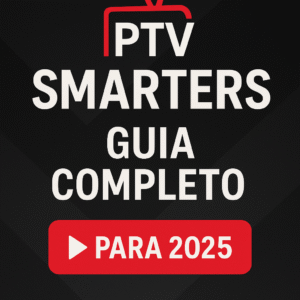 iptv smarters 2025, guia iptv brasil, como usar iptv smarters, player xtream codes, iptv para smart tv