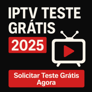 iptv teste grátis 2025, solicitar teste iptv, iptv brasil gratuito, iptv trial flixus, testar canais iptv grátis