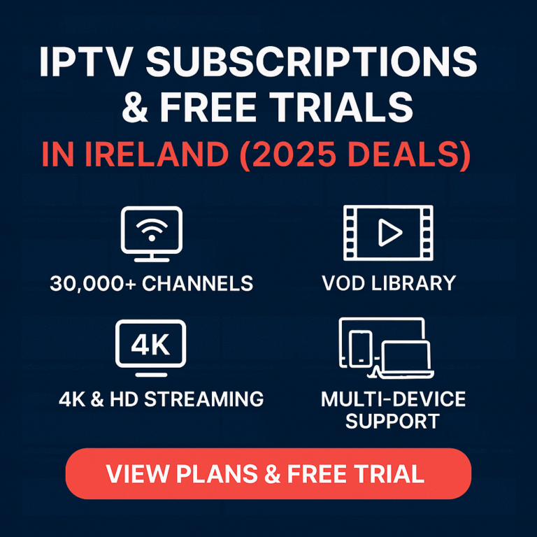 IPTV Subscriptions & Free Trials Ireland 2025 – FLIXUS IPTV subscription plans, free trial, 4K channels, VOD movies, multi-device streaming.