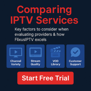 compare iptv services, best iptv provider 2025, iptv comparison flixus, iptv vs free m3u