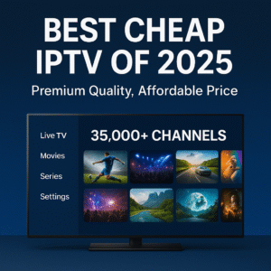 best cheap iptv 2025, affordable iptv service, 35000 channels iptv, flixus iptv, live tv movies series