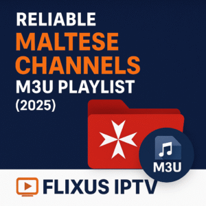 maltese channels m3u playlist 2025, reliable m3u malta, flixus iptv m3u link, premium maltese tv playlist