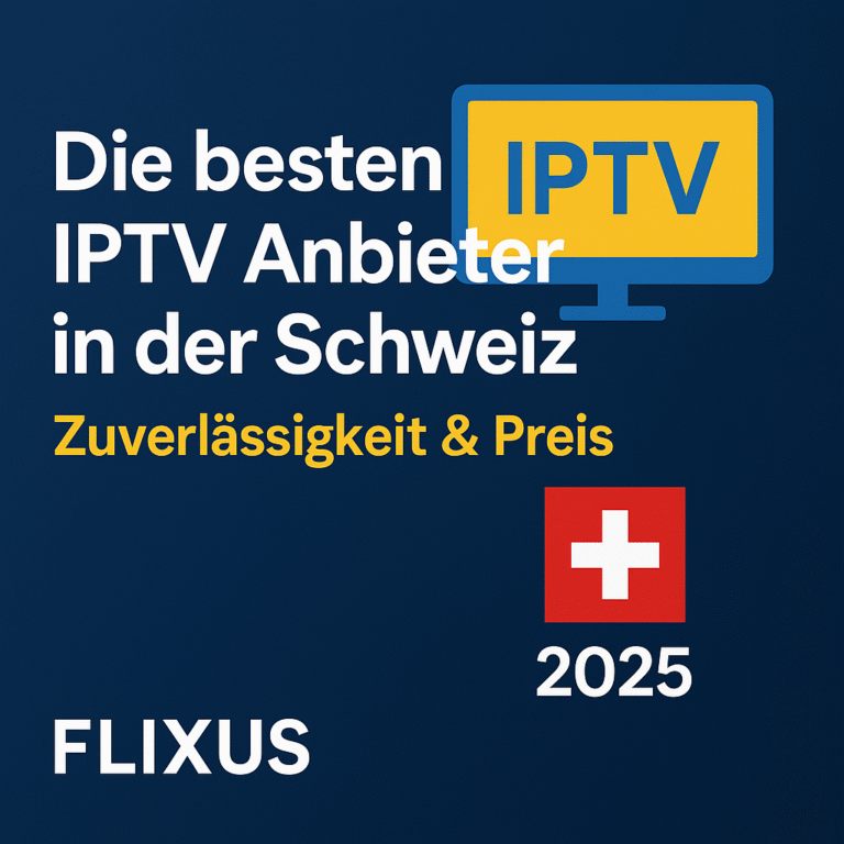 Beste IPTV Anbieter Schweiz 2025 Vergleich – FLIXUS IPTV mit Senderliste, Qualität und Support auf blauem Hintergrund