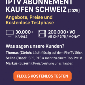 IPTV Abonnement Schweiz 2025 – FLIXUS Angebote mit 30.000+ Kanälen, 200.000+ VOD, CHF 3.75Monat, mit Kundenbewertungen und Gratis-Test