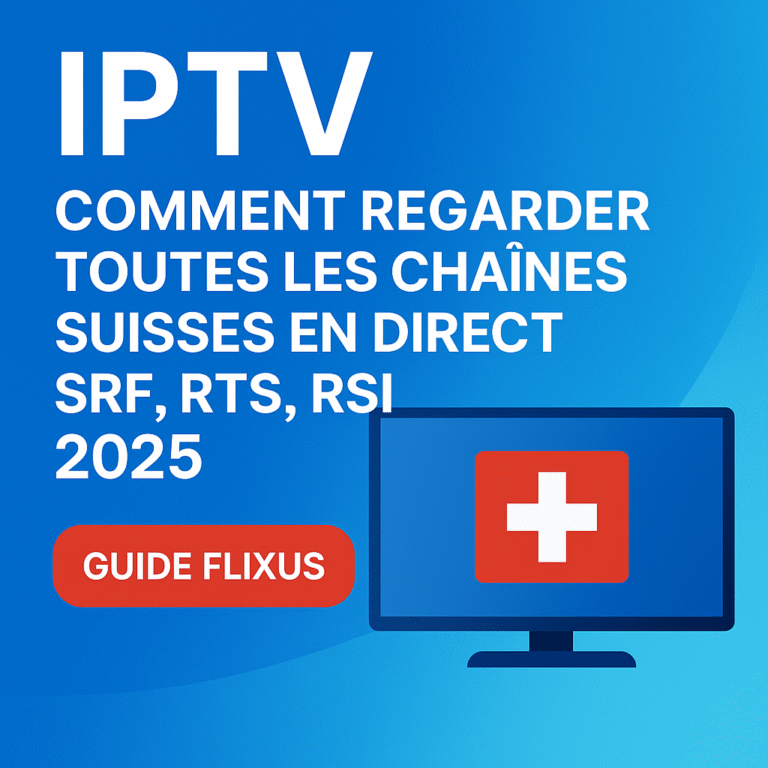 Chaînes Suisses IPTV