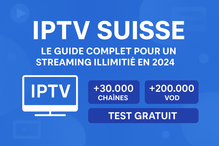 Visuel promotionnel pour l’abonnement IPTV Suisse en 2024, mettant en avant +30,000 chaînes, +200,000 VOD et un test gratuit, sur fond bleu avec icônes TV et lecture