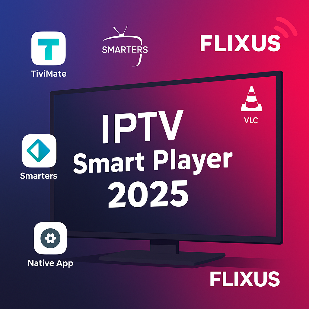 IPTV Smart Player 2025 Complete Guide Best Setup Tips