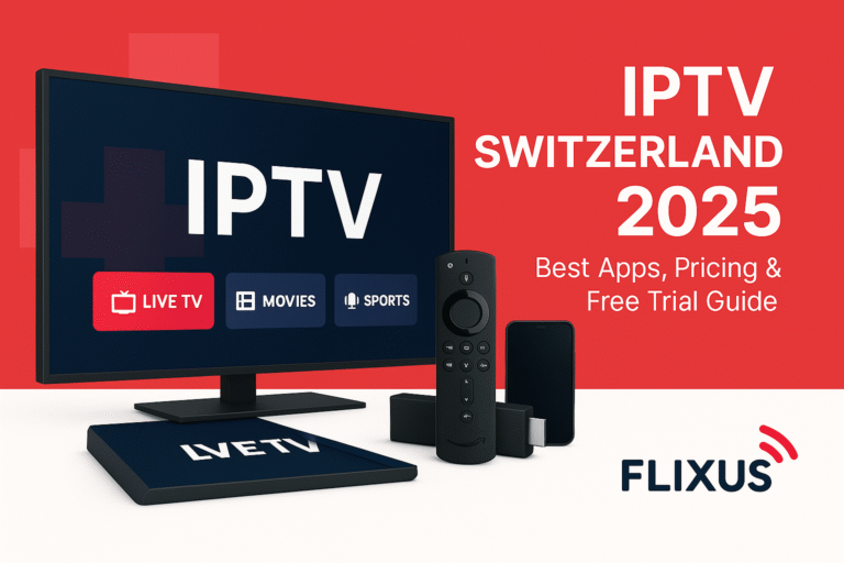 IPTV Switzerland 2025 – best apps, pricing in CHF and free trial guide for Firestick and Smart TVs
