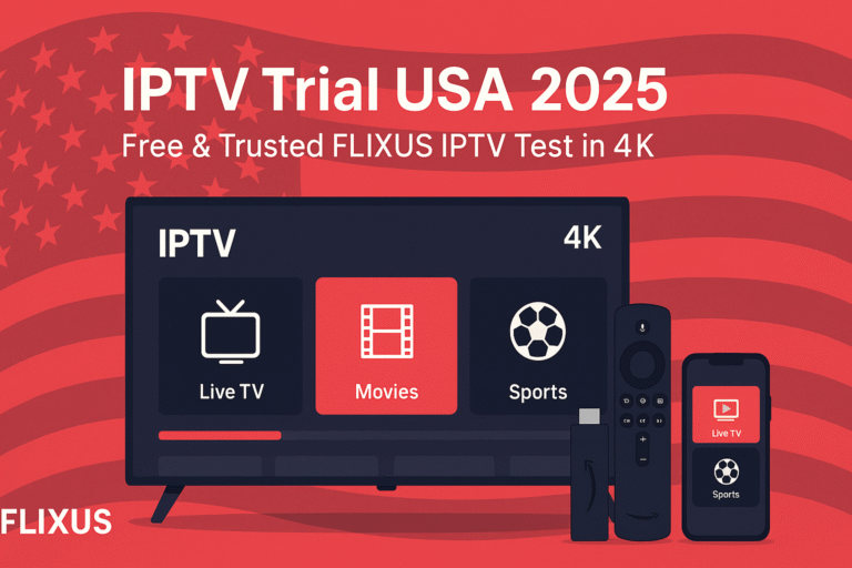IPTV Trial USA 2025 free FLIXUS IPTV test with Smart TV, Firestick
