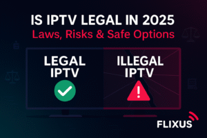Is IPTV Legal in 2025