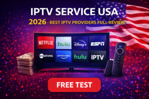 IPTV Service USA 2026 – Best IPTV Providers Full Review