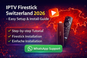 IPTV Firestick Switzerland 2026 – easy setup and installation guide