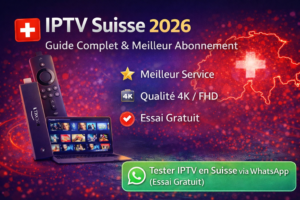 IPTV Suisse 2026 – guide complet et meilleur abonnement IPTV avec essai gratuit