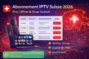 abonnement iptv suisse 2026 – prix, offres et essai gratuit IPTV en Suisse